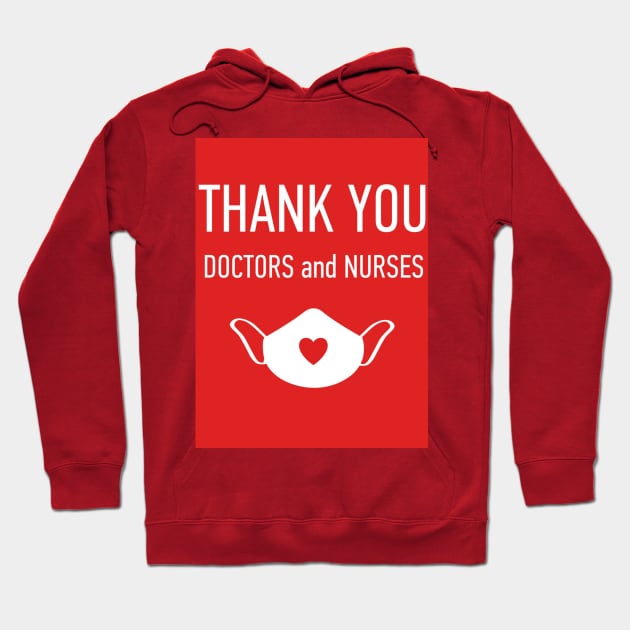 thank you doctors and nurses Hoodie by hamzaben